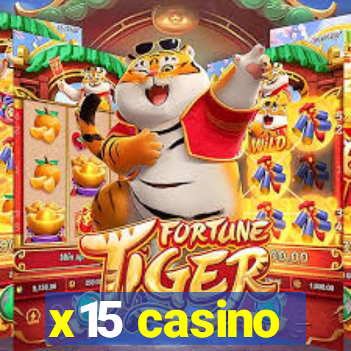 x15 casino